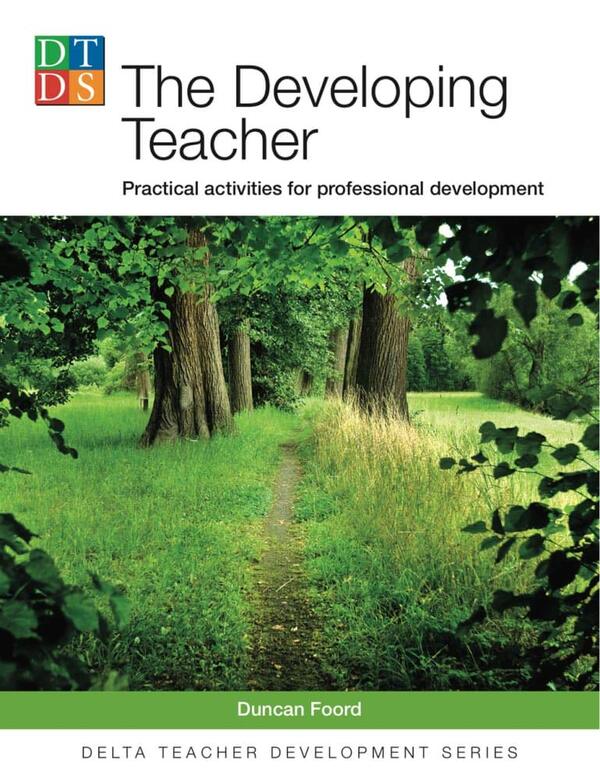 The Developing Teacher. Practical activities for professional development / The Developing Teacher. Practical activities for professional development Дункан Форд 9783125013582-1