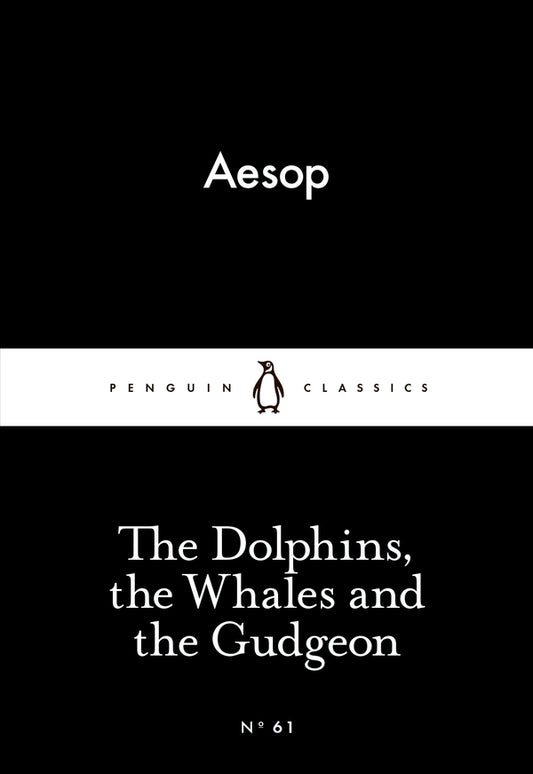 The Dolphins, the Whales and the Gudgeon / The Dolphins, the Whales and the Gudgeon Эзоп 9780141398433-1