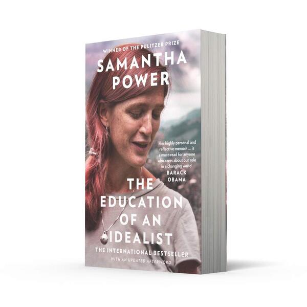 The Education of an Idealist / The Education of an Idealist Саманта Пауэр 978-0-00-827492-4-4