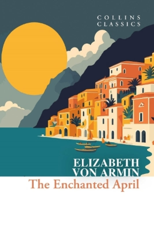 The Enchanted April Elizabeth von Arnim / Элизабет фон Арним 9780008663858-1