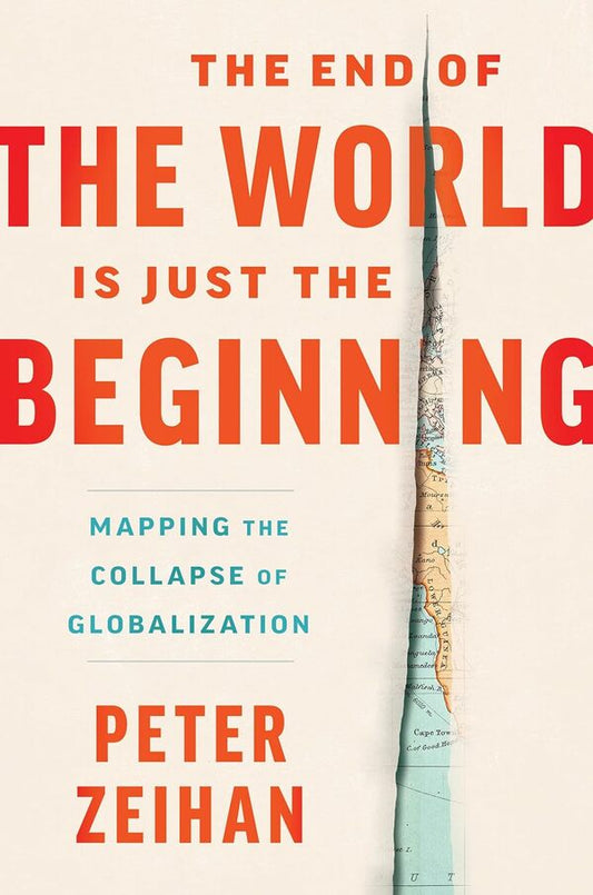 The End Of The World Is Just The Beginning Peter Zeihan / Питер Зейхан 9780063230477-1