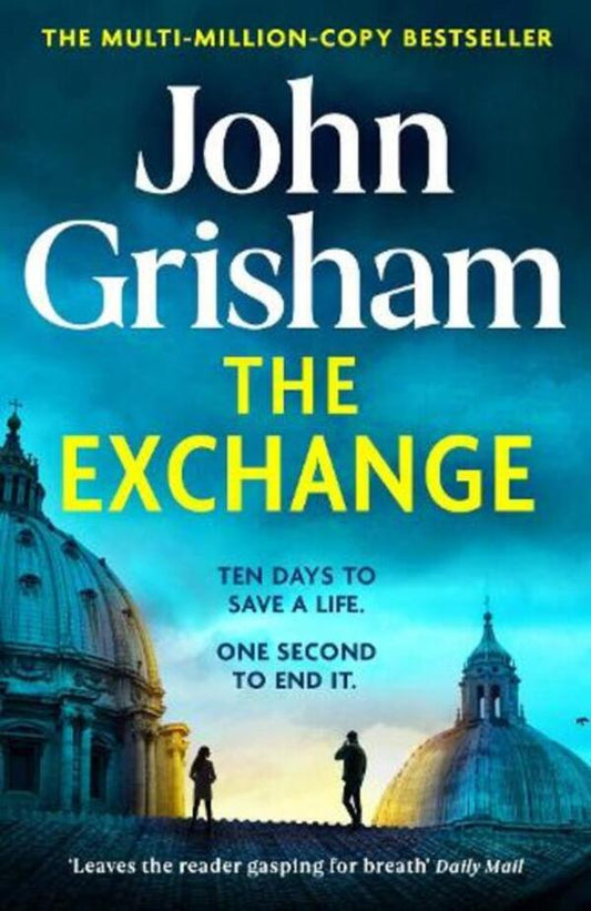 The Exchange: After The Firm - The Biggest Grisham In Over A Decade / Author not specified 9781399724869-1
