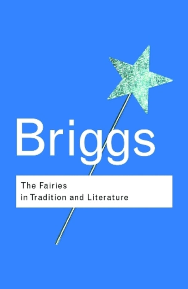 The Fairies In Tradition And Literature Katarina Briggs / Катарина Бриггс 9780415286015-1