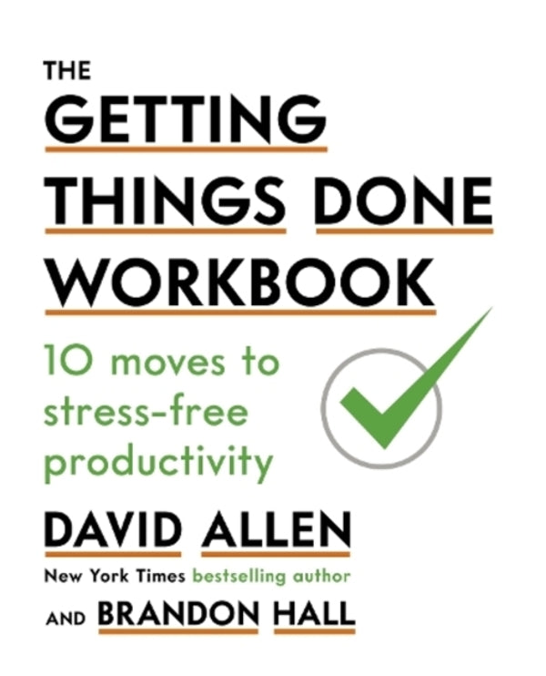 The Getting Things Done Workbook: 10 Moves To Stress-Free Productivity David Allen / Дэвид Аллен 9780349424088-1