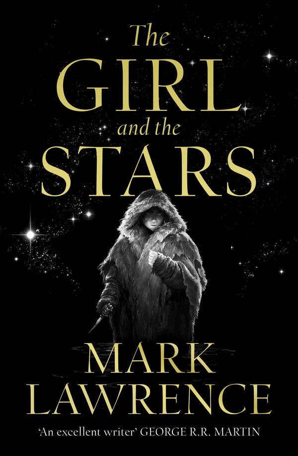 The Girl and the Stars / The Girl and the Stars Марк Лоуренс 978-0-00-828479-4-1