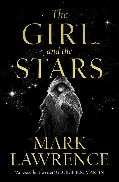 The Girl and the Stars / The Girl and the Stars Марк Лоуренс 978-0-00-828479-4-1