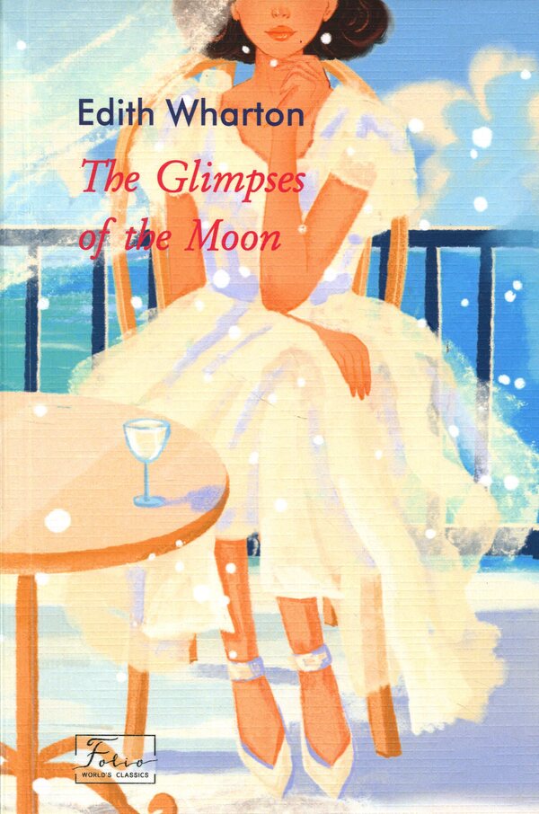 The Glimpses of the Moon / The Glimpses of the Moon Эдит Уортон 978-617-8508-47-0-1