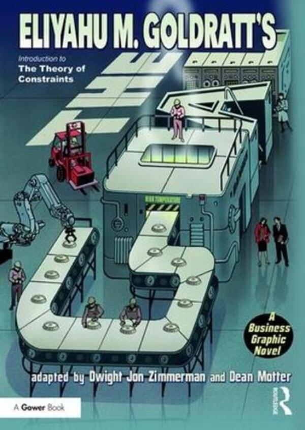 The Goal: A Business Graphic Novel Dwight Zimmerman, Eliyahu Goldratt / Дуайт Циммерман, Элиягу Голдратт 9780815385134-1