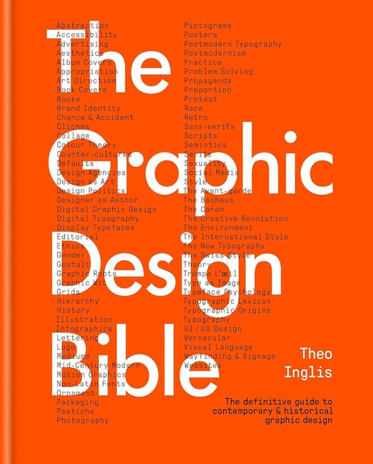 The Graphic Design Bible / The Graphic Design Bible Тео Инглис 9781781578575-1