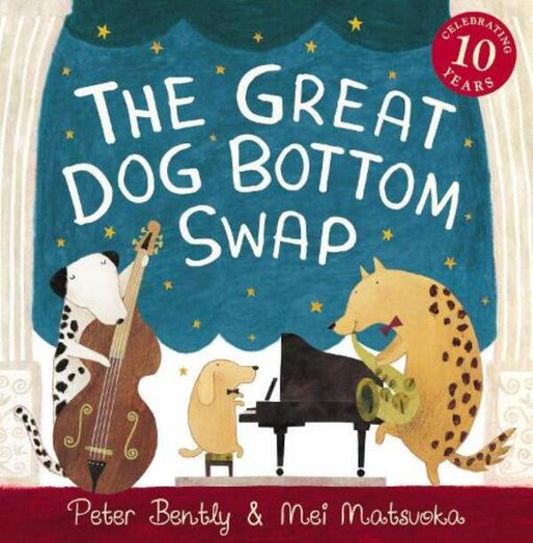 The Great Dog Bottom Swap: 10th Anniversary Edition / The Great Dog Bottom Swap: 10th Anniversary Edition Питер Бентли 9781842709887-1