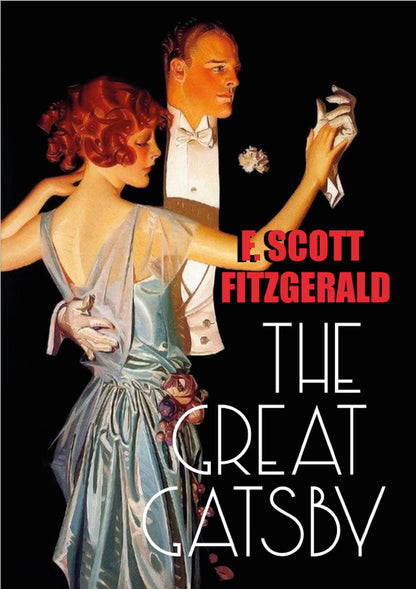 The Great Gatsby / The Great Gatsby Фрэнсис Скотт Фицджеральд 978-088-0001-02-1-1
