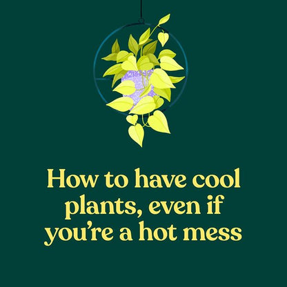 The Green Dumb Guide to Houseplants. 45 Unfussy Plants That Are Easy to Grow and Hard to Kill / The Green Dumb Guide to Houseplants. 45 Unfussy Plants That Are Easy to Grow and Hard to Kill Холли Тайзен-Джонс 9781797216645-2