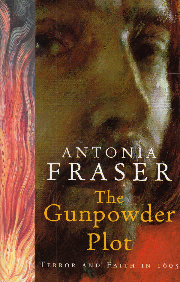 The Gunpowder Plot: Terror And Faith In 1605 / The Gunpowder Plot: Terror And Faith In 1605 Антония Ирейзер 978-0-7538-1401-7-1