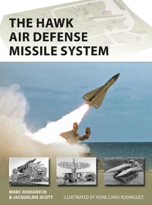 The HAWK Air Defense Missile System / The HAWK Air Defense Missile System Жаклин Скотт, Марк Романыч 9781472852212-1