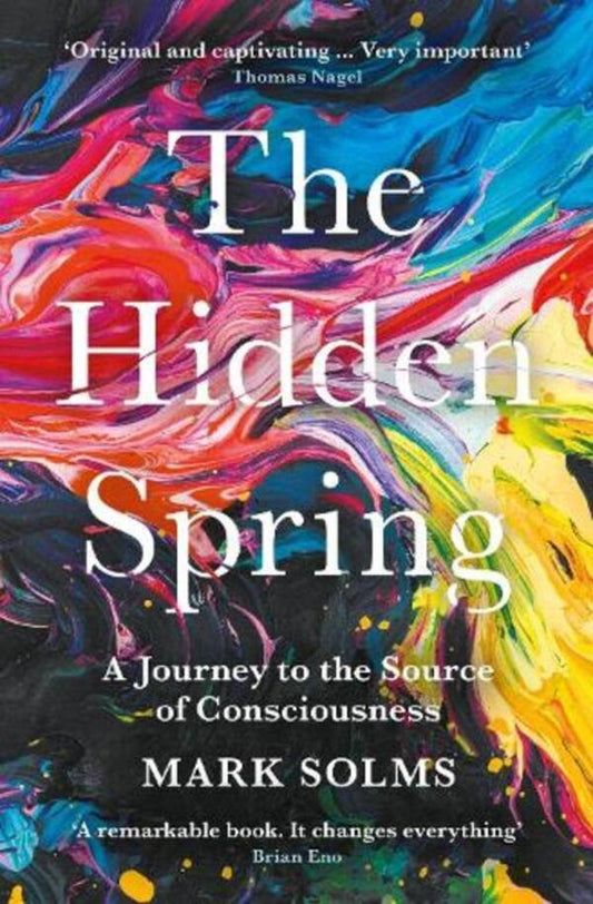 The Hidden Spring: A Journey To The Source Of Consciousness Mark Solms / Марк Солмс 9781788162845-1