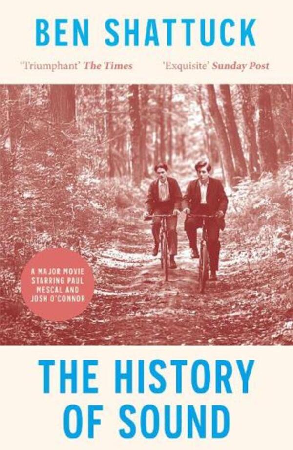 The History Of Sound: Now A Major Movie Starring Paul Mescal And Josh O'connor Ben Shatak / Бен Шаттак 9781800754829-1