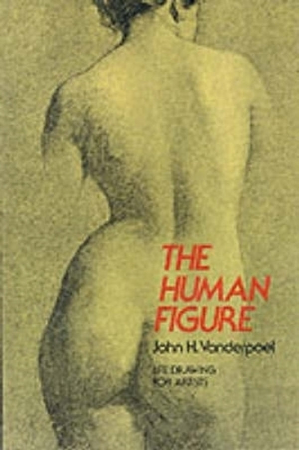 The Human Figure John H. Vanderpoel / Джон Х. Вандерпоэл 9780486204321-1