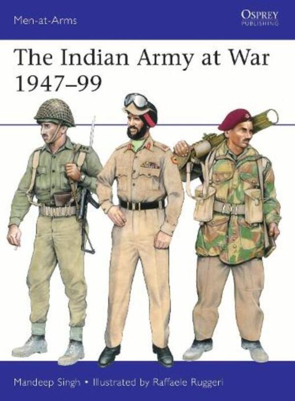 The Indian Army At War 1947–99 Mandeep Singh / Мандип Сингх 9781472868015-1