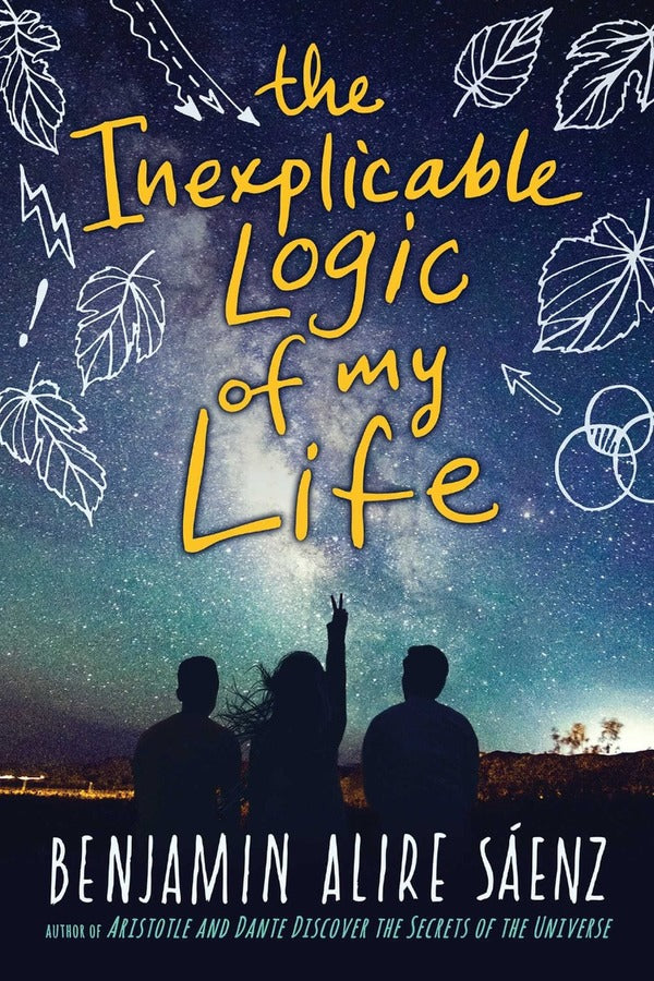 The Inexplicable Logic of My Life / The Inexplicable Logic of My Life Бенджамин Алире Саенс 9781471171031-1