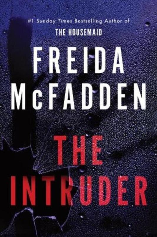 The Intruder: An Unputdownable Psychological Thriller From The Author Of The Housemaid Books Freda McFadden / Фрида Макфадден 9781464228612-1