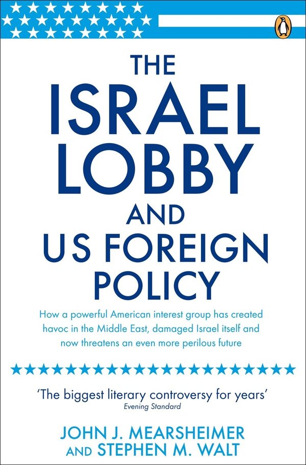 The Israel Lobby And Us Foreign Policy John J. Mirshaimer, Stephen M. Walt / Джон Дж. Миршаймер, Стивен М. Уолт 9780141031231-1