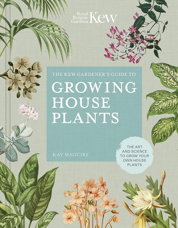 The Kew Gardener's Guide To Growing House Plants Kay Maguire / Кей Магуайр 9780711240001-1