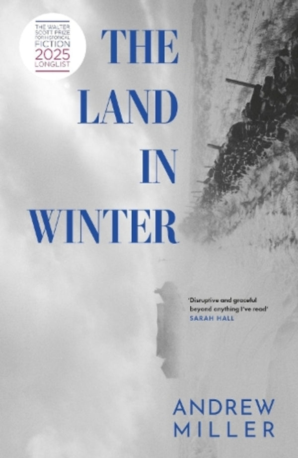 The Land In Winter: Longlisted For The Booker Prize 2025 Andrew Miller / Эндрю Миллер 9781529354300-1