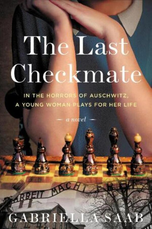 The Last Checkmate: A Novel / The Last Checkmate: A Novel Габриэлла Сааб 9780063141933-1
