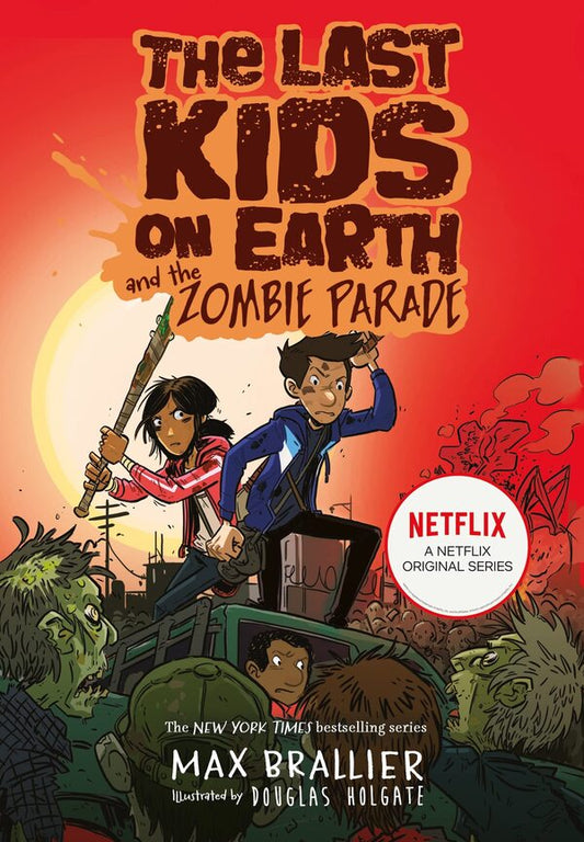 The Last Kids on Earth and the Zombie Parade / The Last Kids on Earth and the Zombie Parade Макс Браллье 978-1-4052-9510-9-1