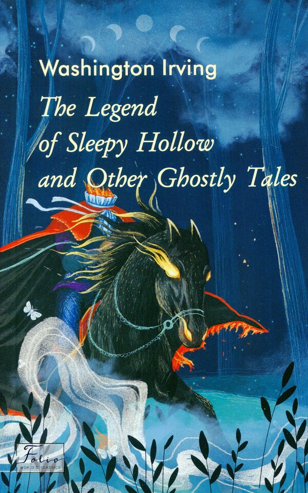 The Legend of Sleepy Hollow and Other Ghostly Tales / The Legend of Sleepy Hollow and Other Ghostly Tales Вашингтон Ирвинг 978-966-03-9696-8-1