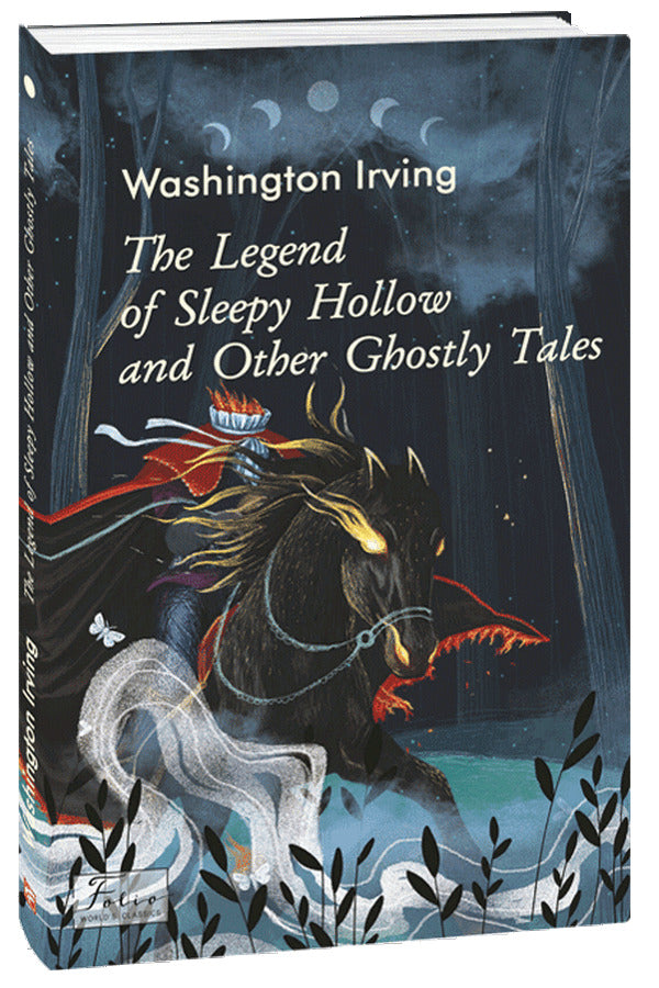 The Legend of Sleepy Hollow and Other Ghostly Tales / The Legend of Sleepy Hollow and Other Ghostly Tales Вашингтон Ирвинг 978-966-03-9696-8-3