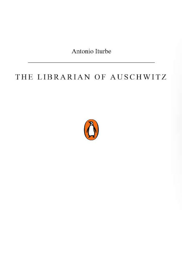 The Librarian of Auschwitz. Based on the true story of Dita Kraus / The Librarian of Auschwitz. Based on the true story of Dita Kraus Антонио Итурбе 9781529104776-3
