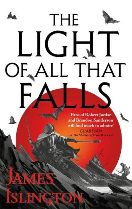 The Light Of All That Falls: Book 3 Of The Licanius Trilogy James Islington / Джеймс Ислингтон 9780356507859-1