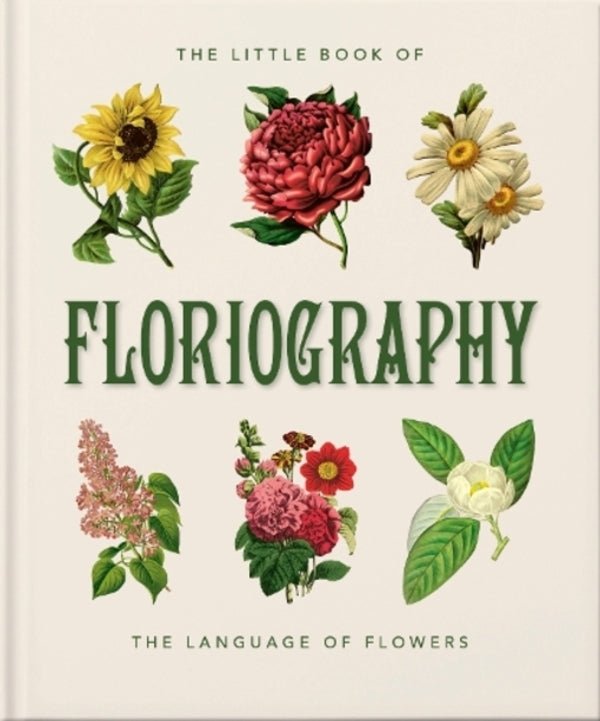 The Little Book Of Floriography: The Secret Language Of Flowers Orange Hippo! / Orange Hippo! 9781800695399-1