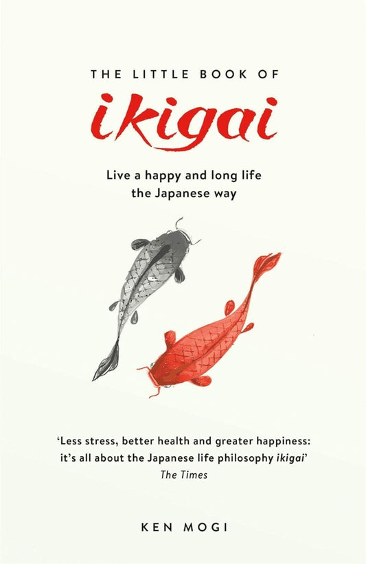The Little Book Of Ikigai Ken Mogi / Кен Моги 9781787470279-1