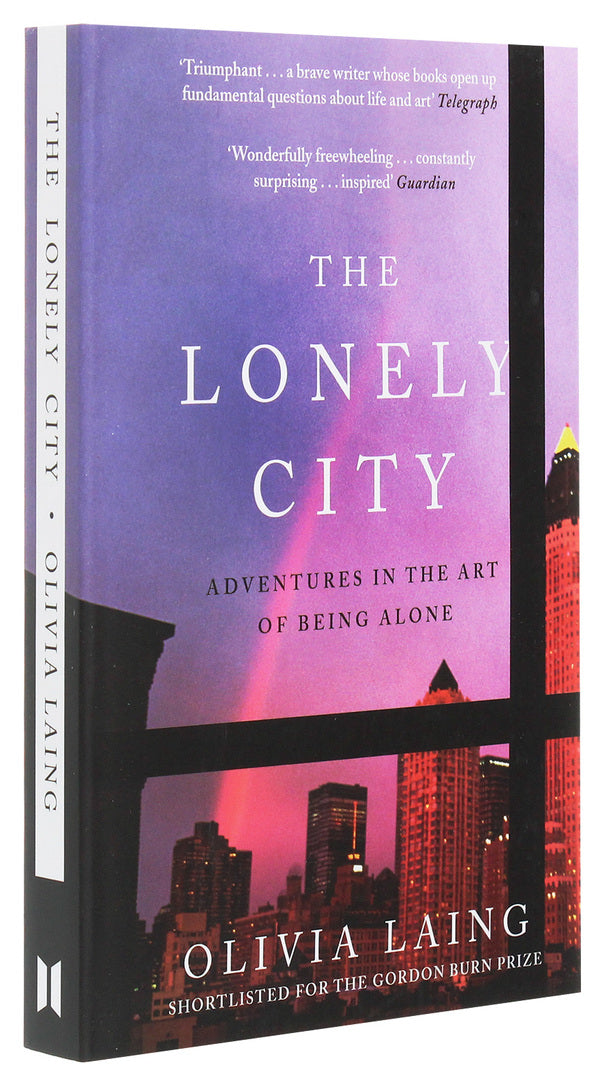 The Lonely City. Adventures in the Art of Being Alone / The Lonely City. Adventures in the Art of Being Alone Оливия Лэнг 978-1-78211-125-2-3