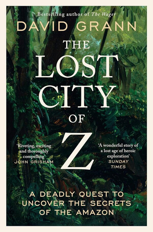 The Lost City Of Z. A Deadly Quest To Uncover The Secrets Of The Amazon David Grann / Дэвид Гранн 9781398540668-1