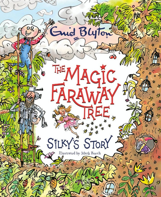 The Magic Faraway Tree. Silky's Story Enid Blyton / Энид Блайтон 9781444952223-1