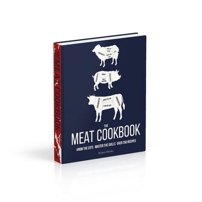 The Meat Cookbook. Know the Cuts, Master the Skills, over 250 Recipes / The Meat Cookbook. Know the Cuts, Master the Skills, over 250 Recipes Никола Флэтчер 9780241491317-3