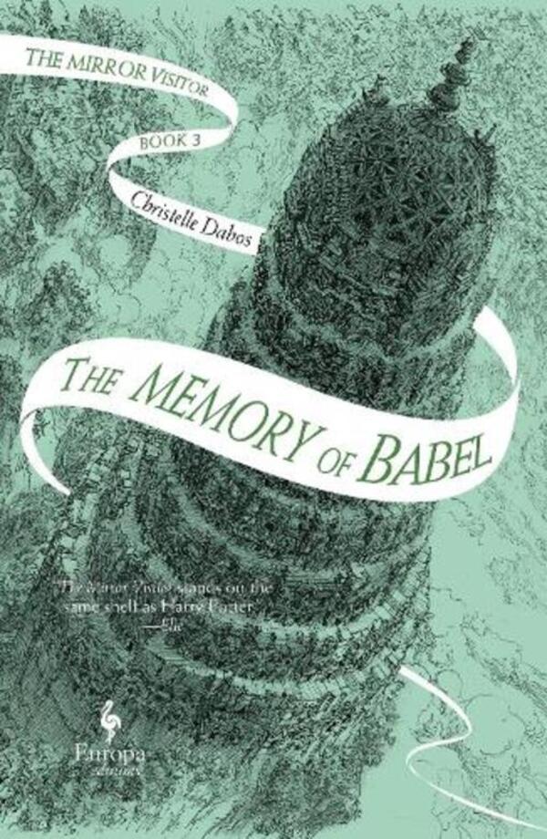The Memory Of Babel: Book 3 Of The Mirror Visitor Quartet Christel Dabos / Кристель Дабос 9781787703087-1