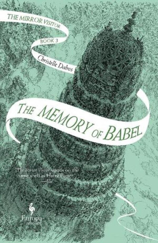 The Memory Of Babel: Book 3 Of The Mirror Visitor Quartet Christel Dabos / Кристель Дабос 9781787703087-1
