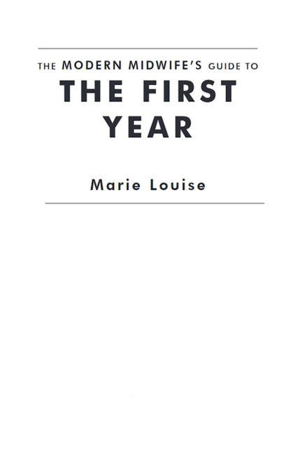 The Modern Midwife's Guide to the First Year / The Modern Midwife's Guide to the First Year Мари Луиза 9781785044113-2