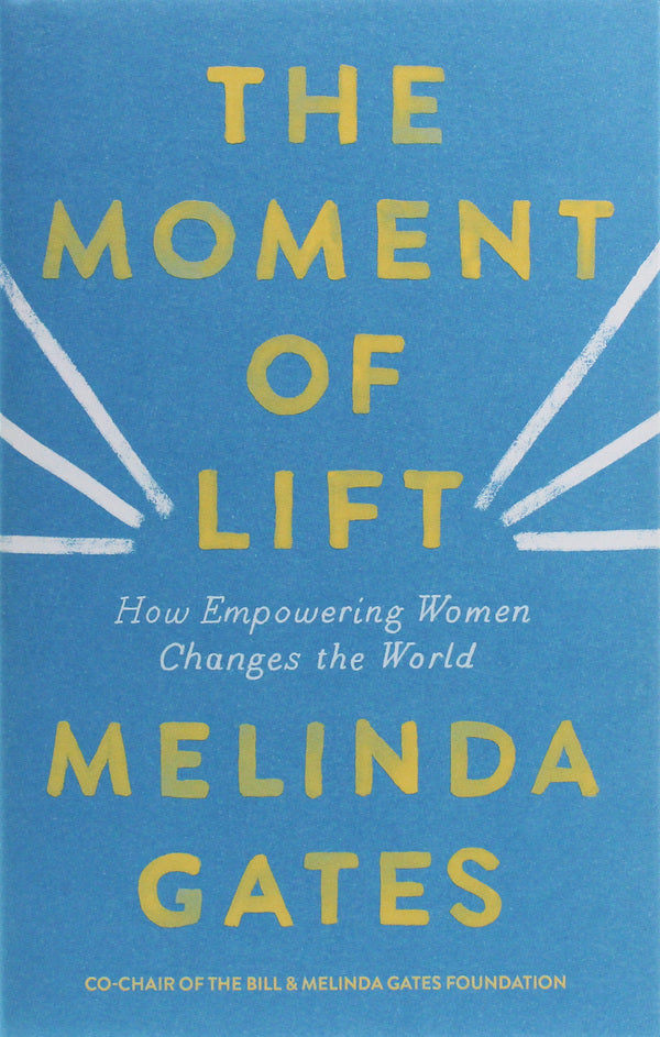 The Moment of Lift / The Moment of Lift Мелинда Гейтс 9781529005493-1