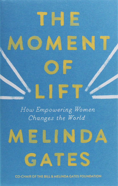 The Moment of Lift / The Moment of Lift Мелинда Гейтс 9781529005493-1