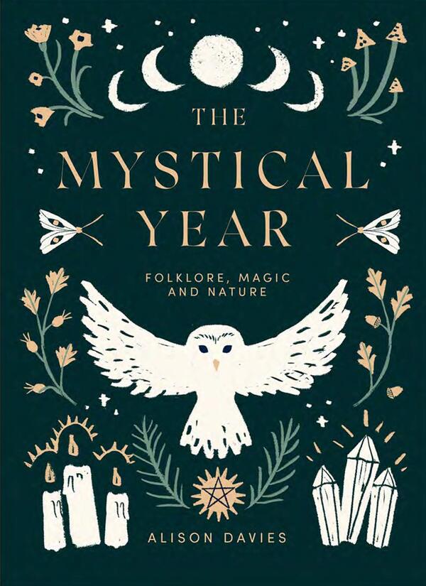 The Mystical Year. Folklore, Magic And Nature Alison Davis / Элисон Дэвис 9781787136083-1
