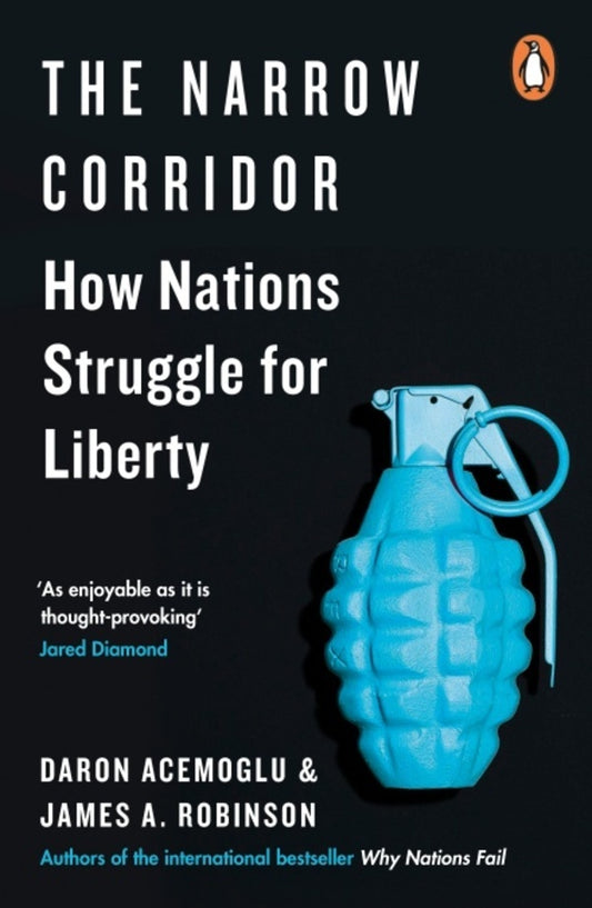 The Narrow Corridor. How Nations Struggle For Liberty James Robinson, Daron Acemoglu / Джеймс Робинсон, Дарон Аджемоглу 9780241314333-1
