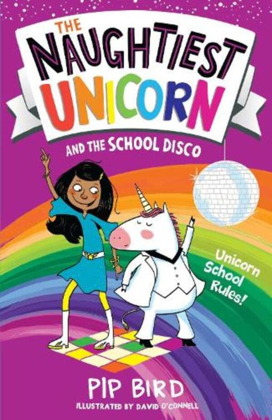 The Naughtiest Unicorn and the School disco / The Naughtiest Unicorn and the School Disco Пип Бёрд 9781405294812-1