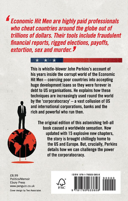 The New Confessions Of An Economic Hit Man. How America Really Took Over The World John Perkins / Джон Перкинс 9781785033858-2