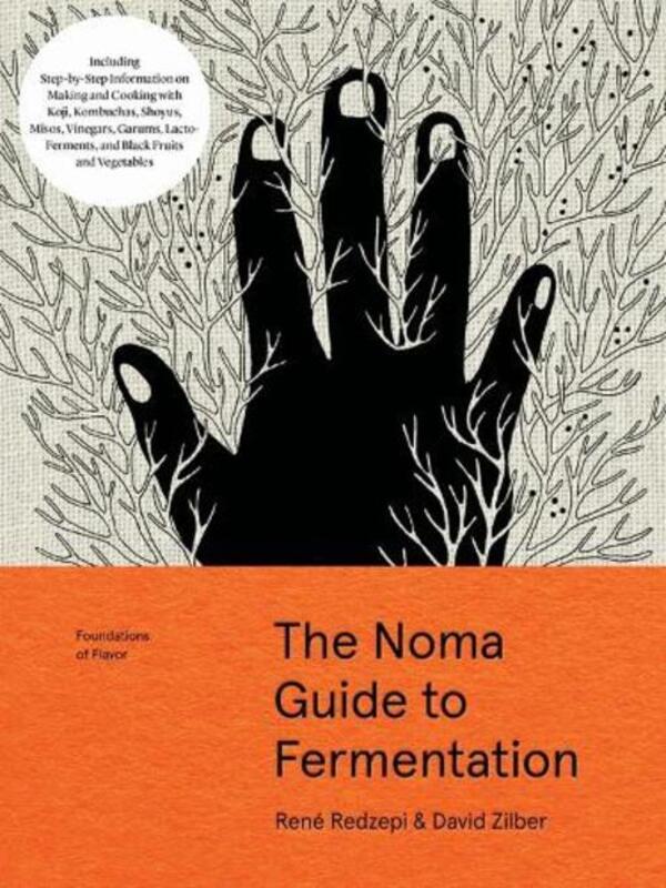 The Noma Guide To Fermentation: Including Koji, Kombuchas, Shoyus, Misos, Vinegars, Garums, Lacto-Ferments, And Black Fruits And Vegetables David Silber, Rene Redzepi - Дэвид Зильбер, Рене Редзепи 9781579657185-1