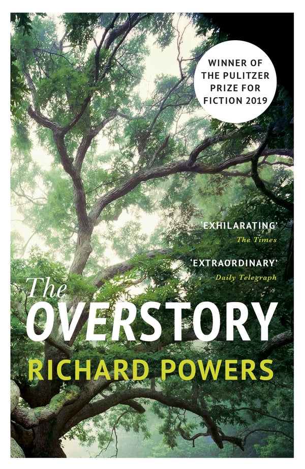 The Overstory. Winner Of The 2019 Pulitzer Prize For Fiction Richard Powers / Ричард Пауэрс 9781784708245-1